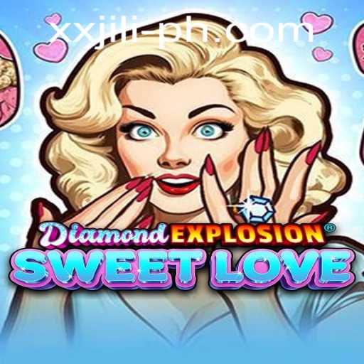 Exploring the Thrills of DiamondExplosionSweetLove with XX JILI